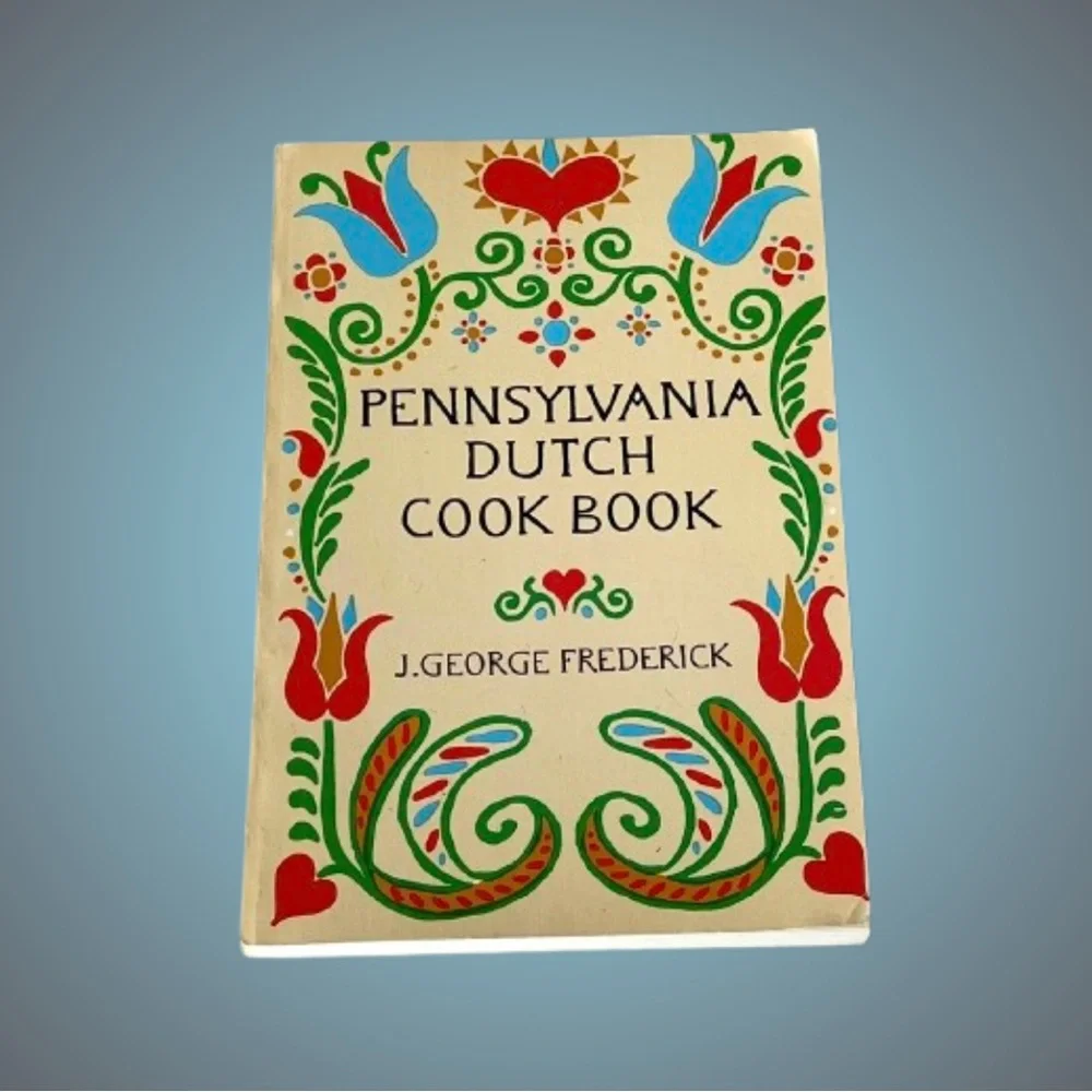 Vintage Pennsylvania Dutch Cook Book by J. George Frederick (1971)
